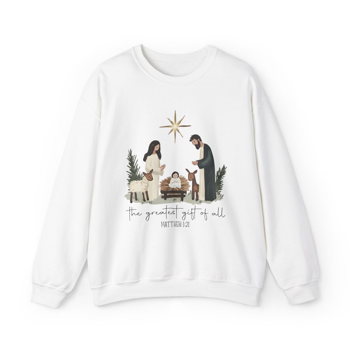 Greatest Gift Of All Sweatshirt: Unisex