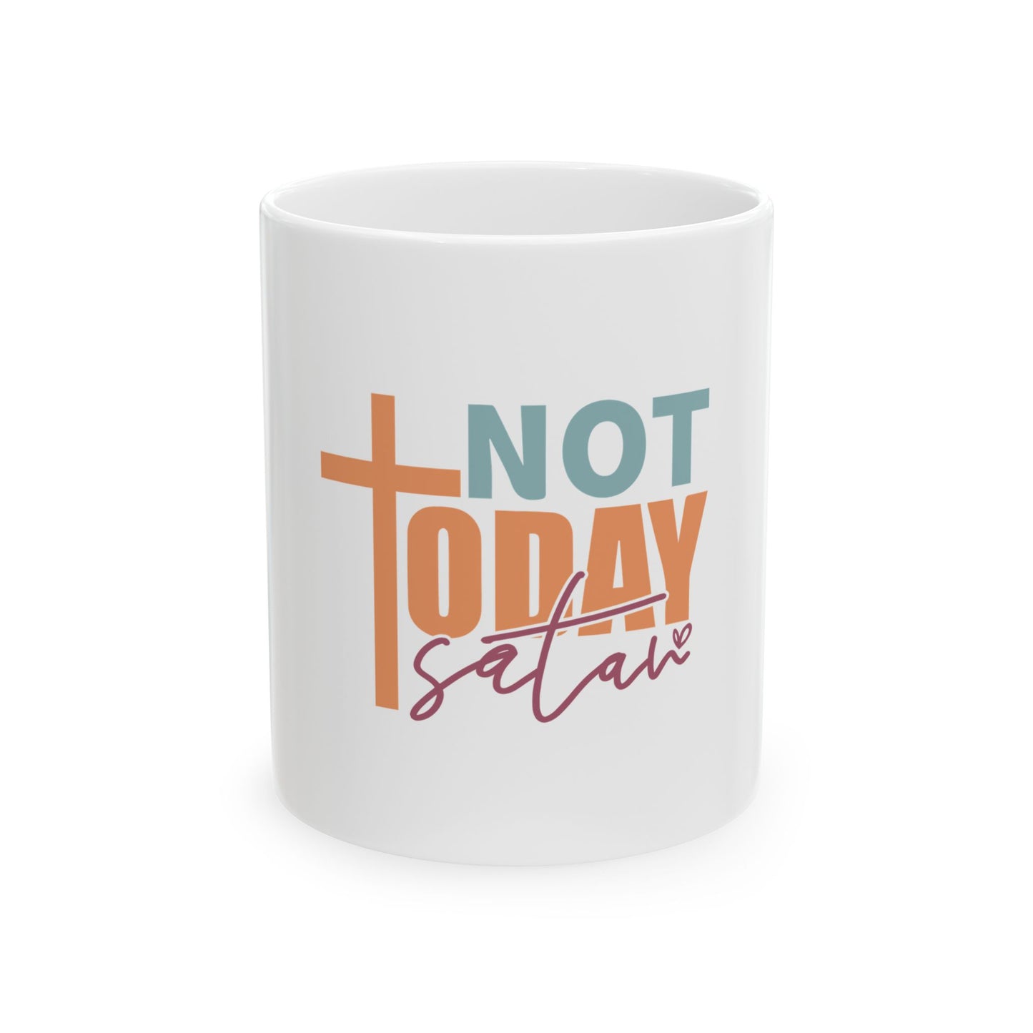 Not Today Ceramic Mug 11oz