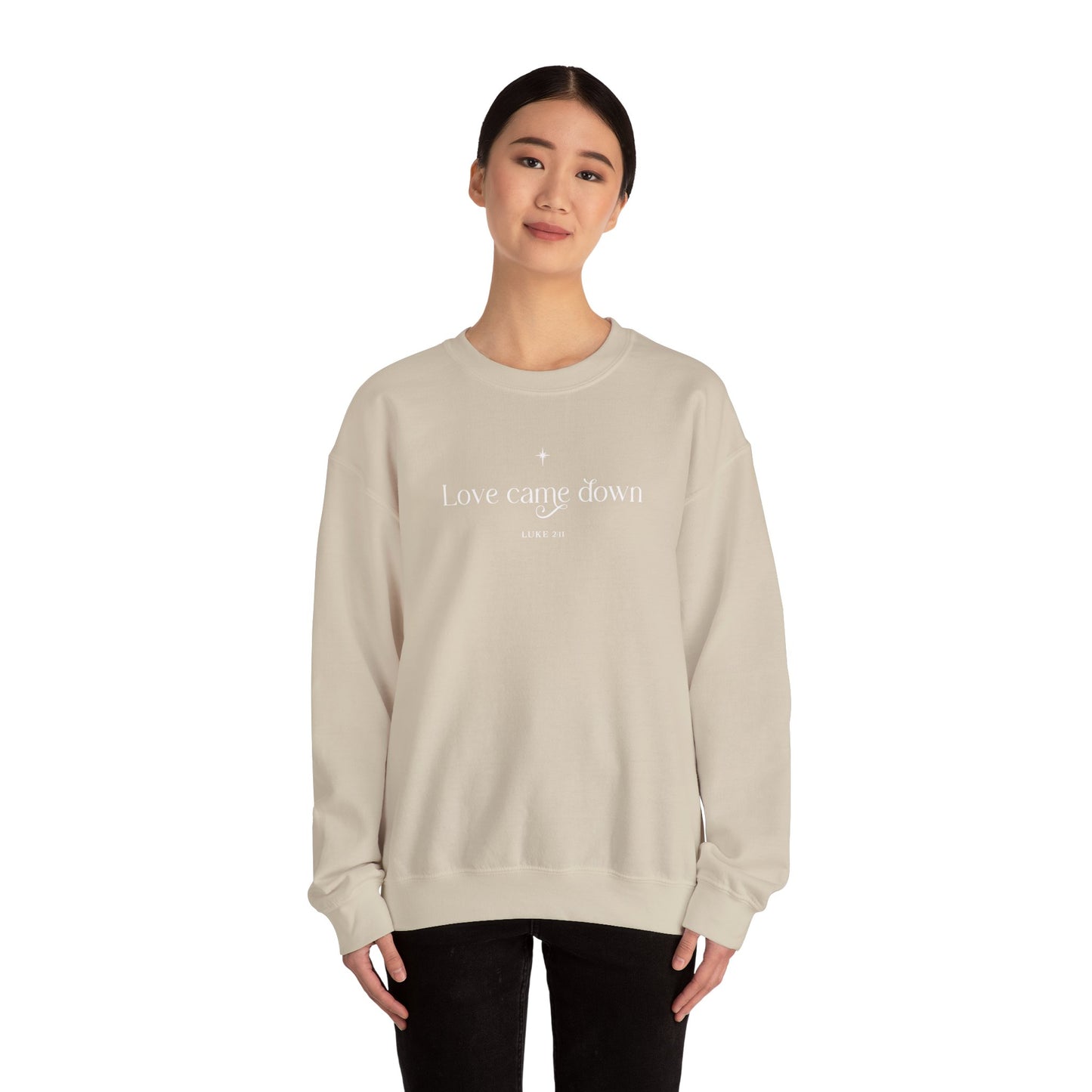 Love Came Down Unisex Heavy Blend™ Crewneck Sweatshirt