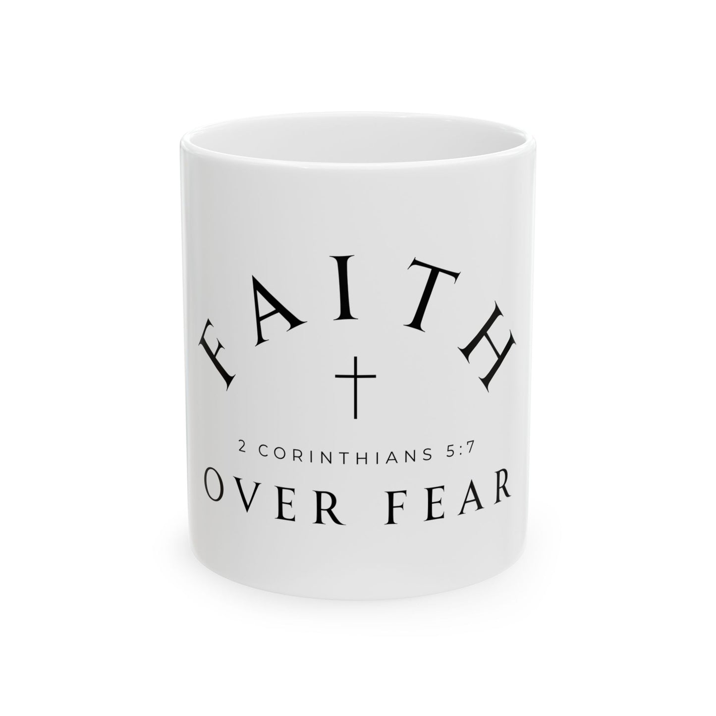 Faith Over Fear Ceramic Mug 11oz