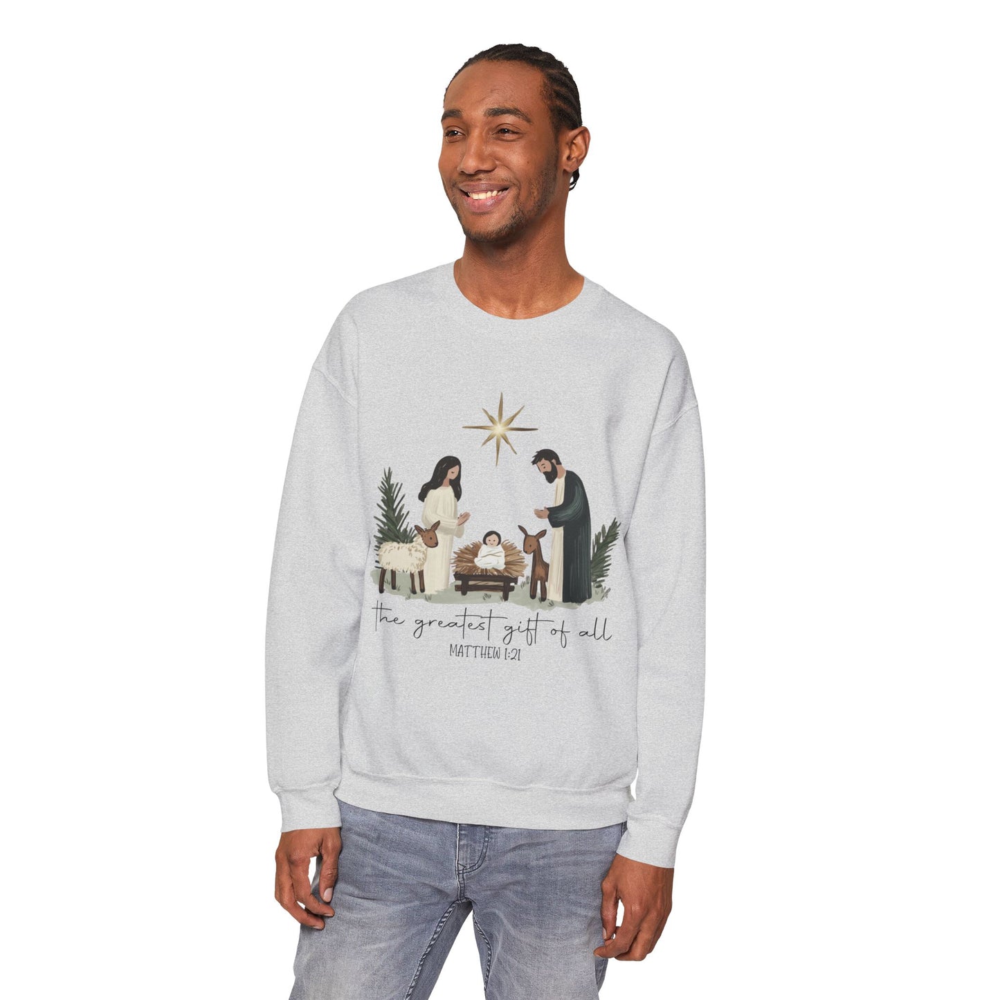 Greatest Gift Of All Sweatshirt: Unisex