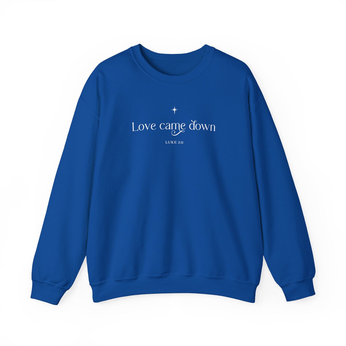 Love Came Down Unisex Heavy Blend™ Crewneck Sweatshirt