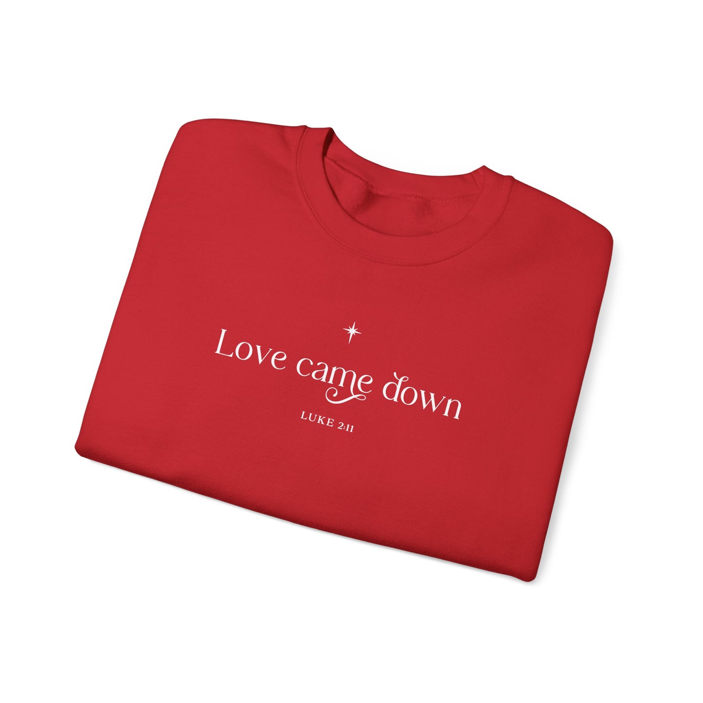 Love Came Down Unisex Heavy Blend™ Crewneck Sweatshirt