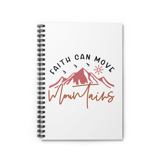 Faith Can Move Mountains Spiral Notebook - Ruled Line