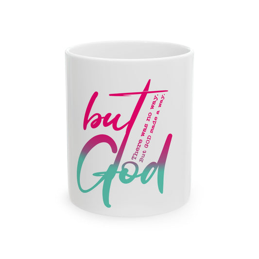 But God Ceramic Mug 11oz