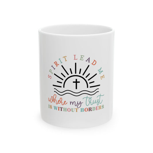 Spirit Lead Me Ceramic Mug 11oz