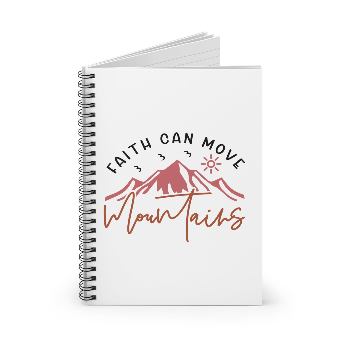 Faith Can Move Mountains Spiral Notebook - Ruled Line