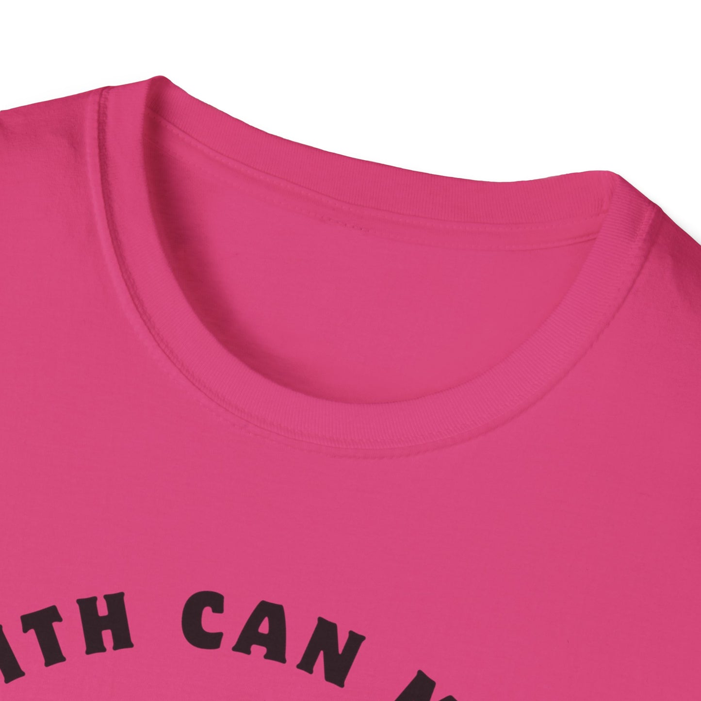 Faith Can Move Mountains Unisex Softstyle T-Shirt