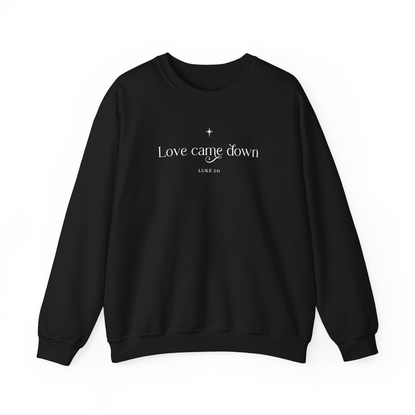 Love Came Down Unisex Heavy Blend™ Crewneck Sweatshirt