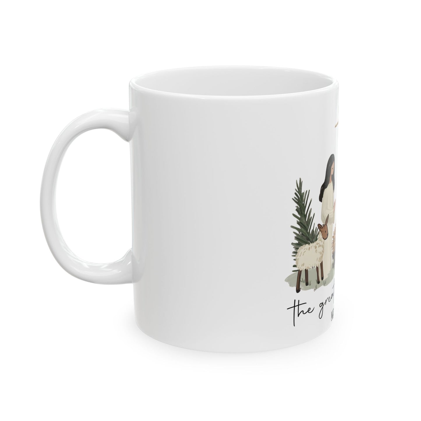 Greatest Gift Of All Ceramic Mug 11oz