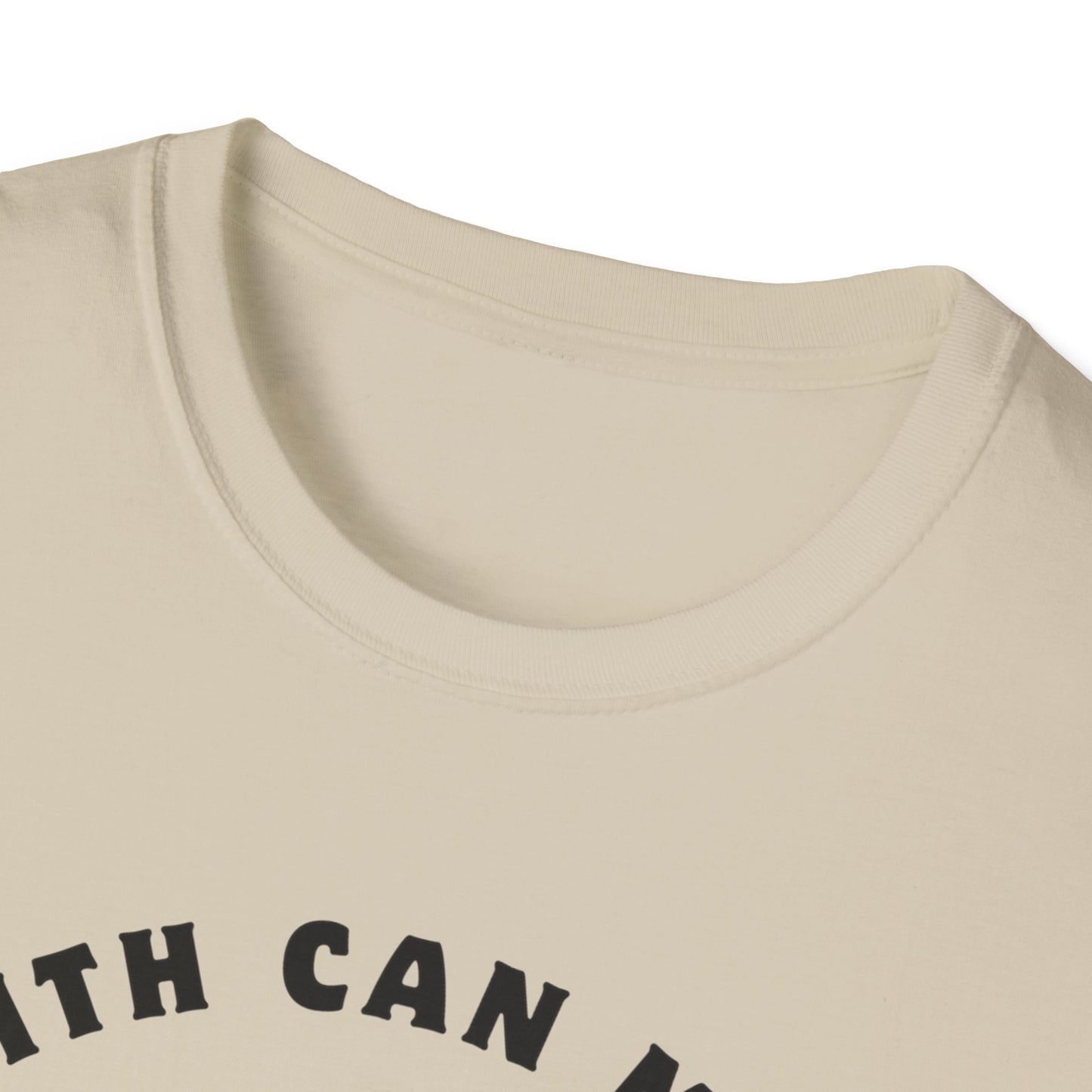 Faith Can Move Mountains Unisex Softstyle T-Shirt