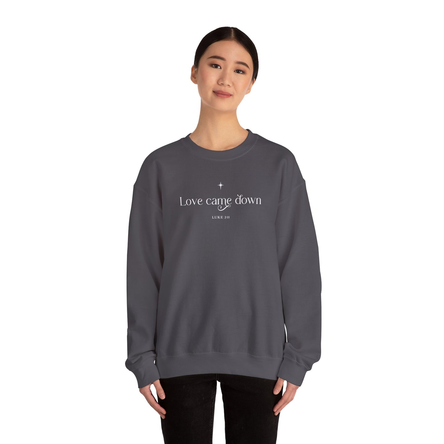 Love Came Down Unisex Heavy Blend™ Crewneck Sweatshirt