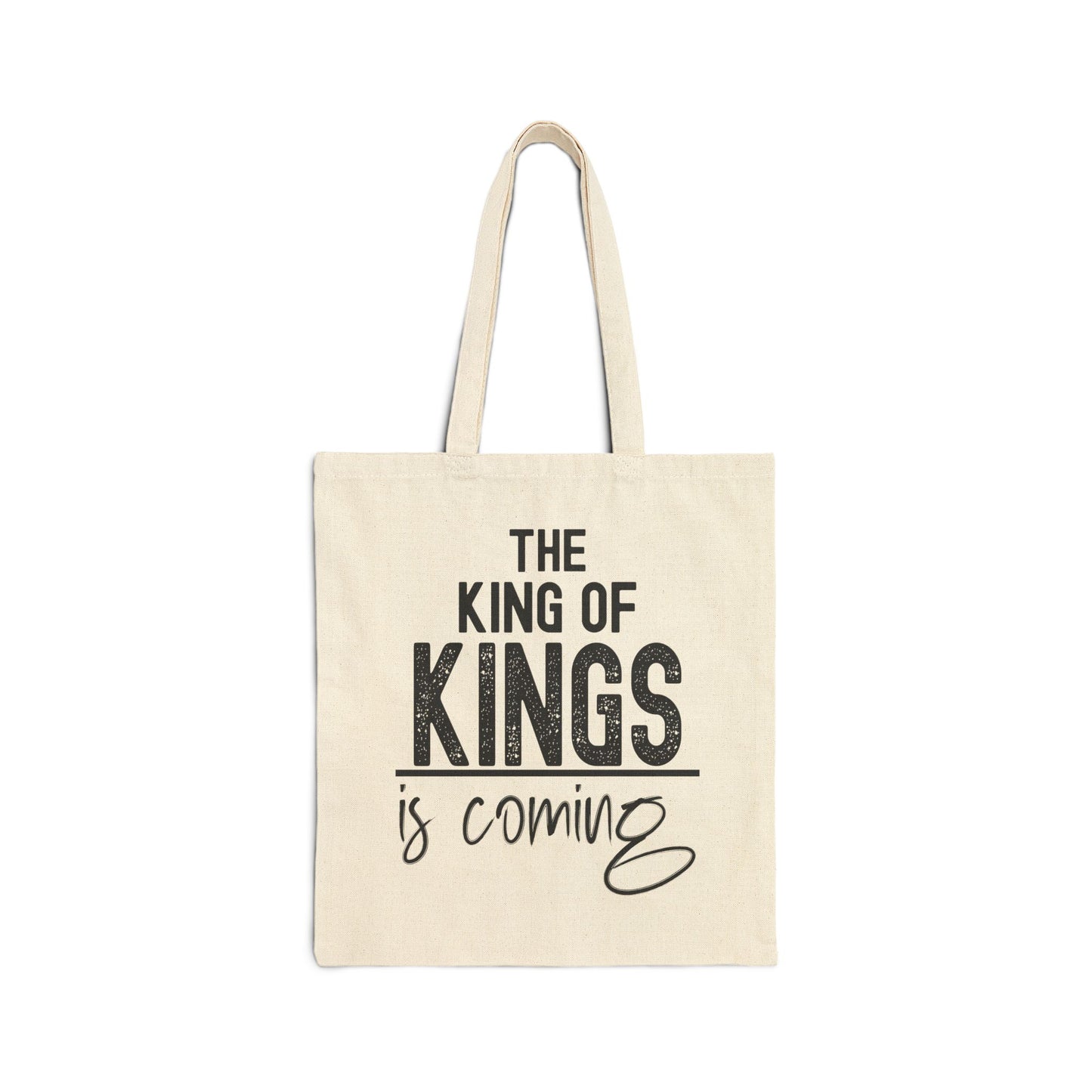 King Is Coming Cotton Canvas Tote Bag